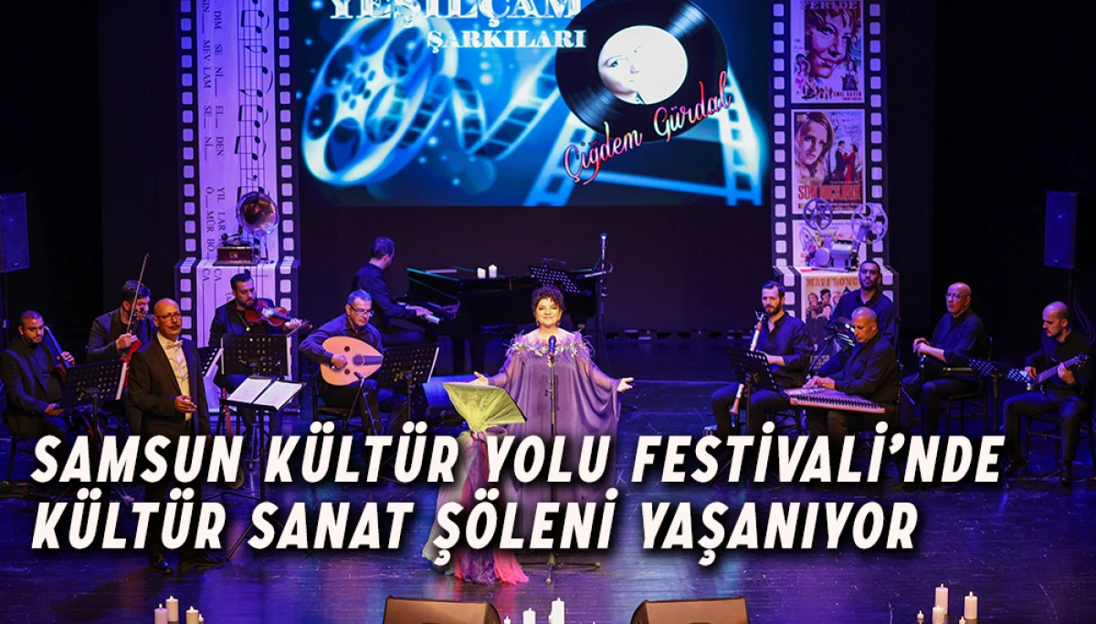 Samsun Kültür Yolu Festivali’nde Kültür Sanat Şöleni Yaşanıyor
