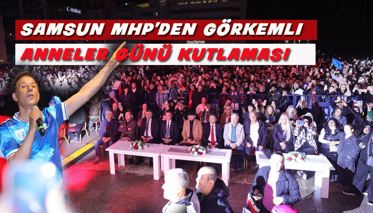 Samsun MHP&rsquo;den G&ouml;rkemli Anneler G&uuml;n&uuml; Kutlaması
