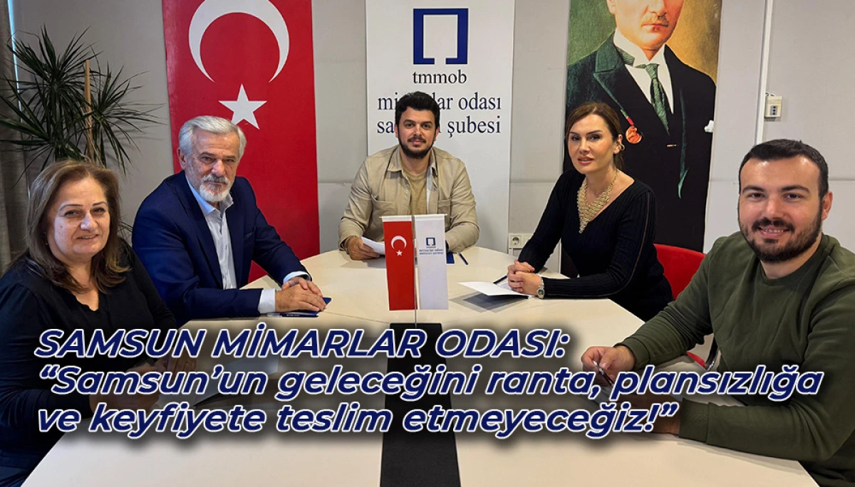 Samsun Mimarlar Odası’ndan Açıklama