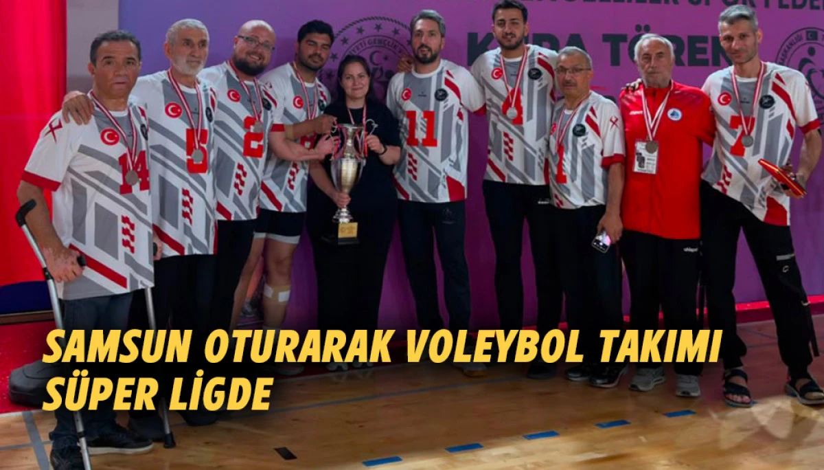 Samsun Oturarak Voleybol Takımı S&uuml;per Ligde