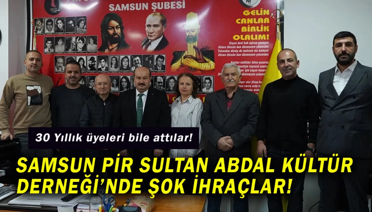 Samsun Pir Sultan Abdal Kültür Derneği’nde Tasfiyeler Sürüyor
