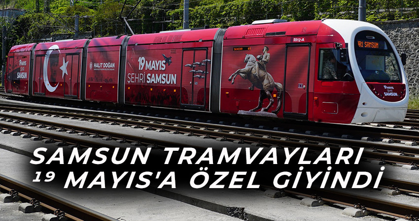 Samsun Tramvayları 19 Mayıs'a Özel Giyindi 