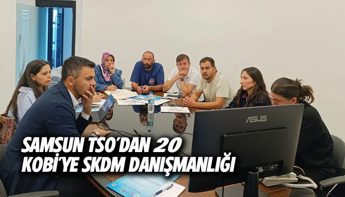 Samsun TSO&rsquo;dan 20 KOBİ&rsquo;ye SKDM Danışmanlığı