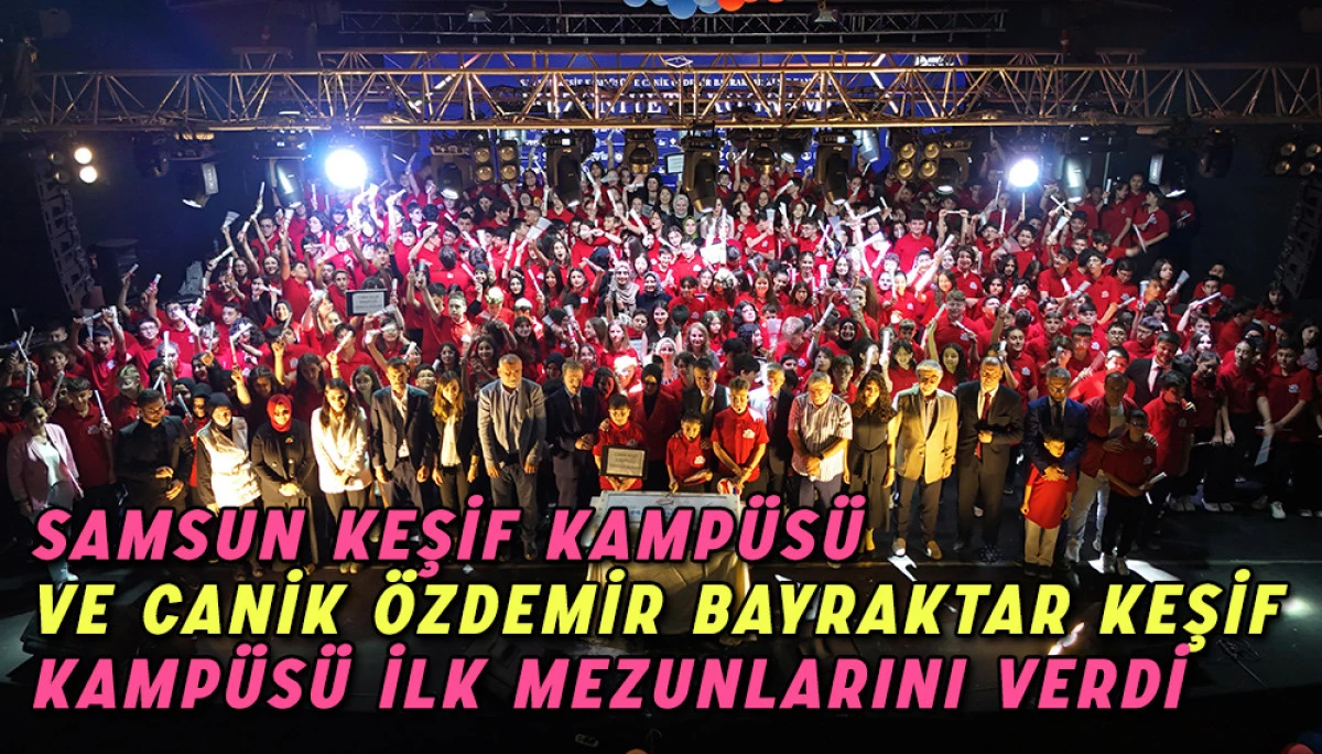 Samsun  Ve Canik Özdemir Bayraktar Keşif Kampüsleri İlk Mezunlarını Verdi