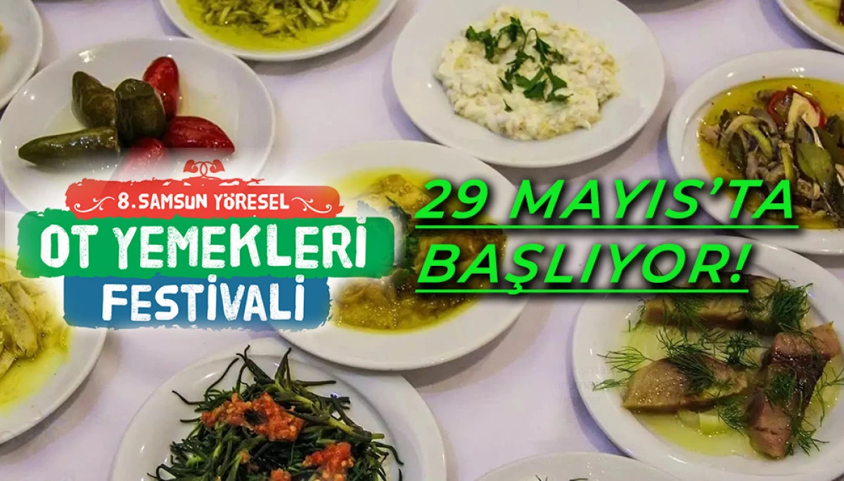 Samsun Yöresel Ot Yemekleri Festivali 29 Mayıs’ta  Başlıyor