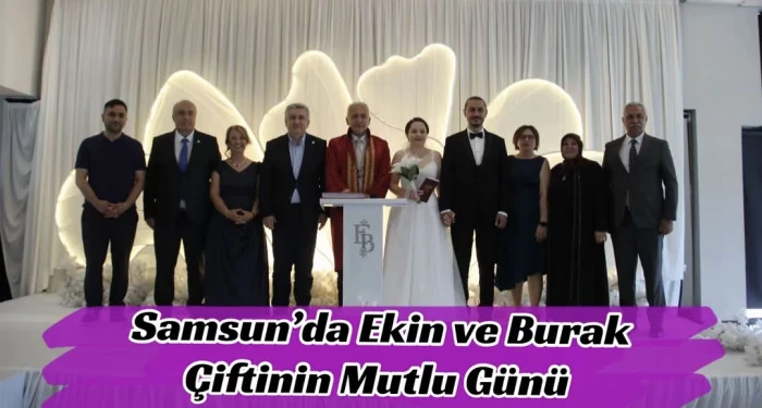 Samsun&rsquo;da Ekin ve Burak &Ccedil;iftinin Mutlu G&uuml;n&uuml;