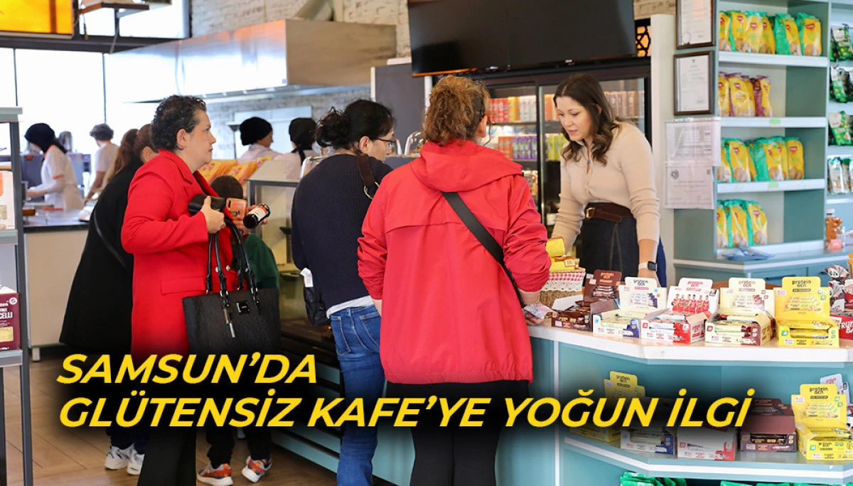 Samsun’da Glütensiz Kafe’ye Yoğun İlgi