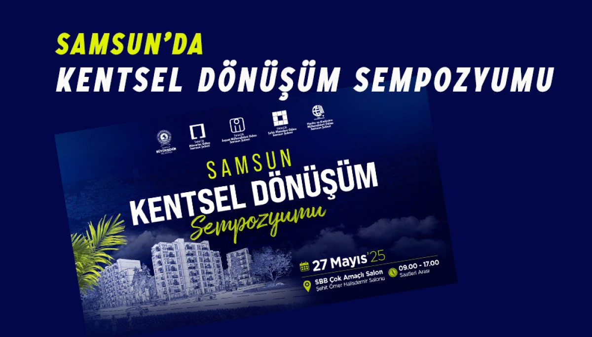 Samsun’da Kentsel Dönüşüm Sempozyumu 
