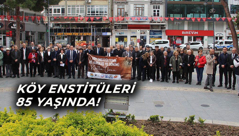 Samsun’da   Köy Enstitülerinin 85. Kuruluş Yıldönümü kutlandı   