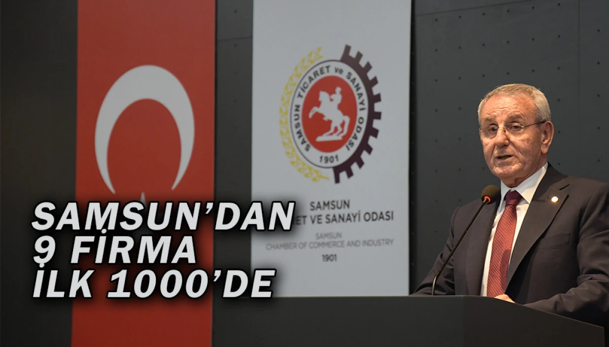 Samsun’dan 9 firma TİM listesinin ilk 1000'inde 