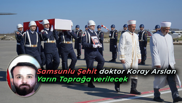  Samsunlu Şehit doktor Koray Arslan Yarın Toprağa verilecek