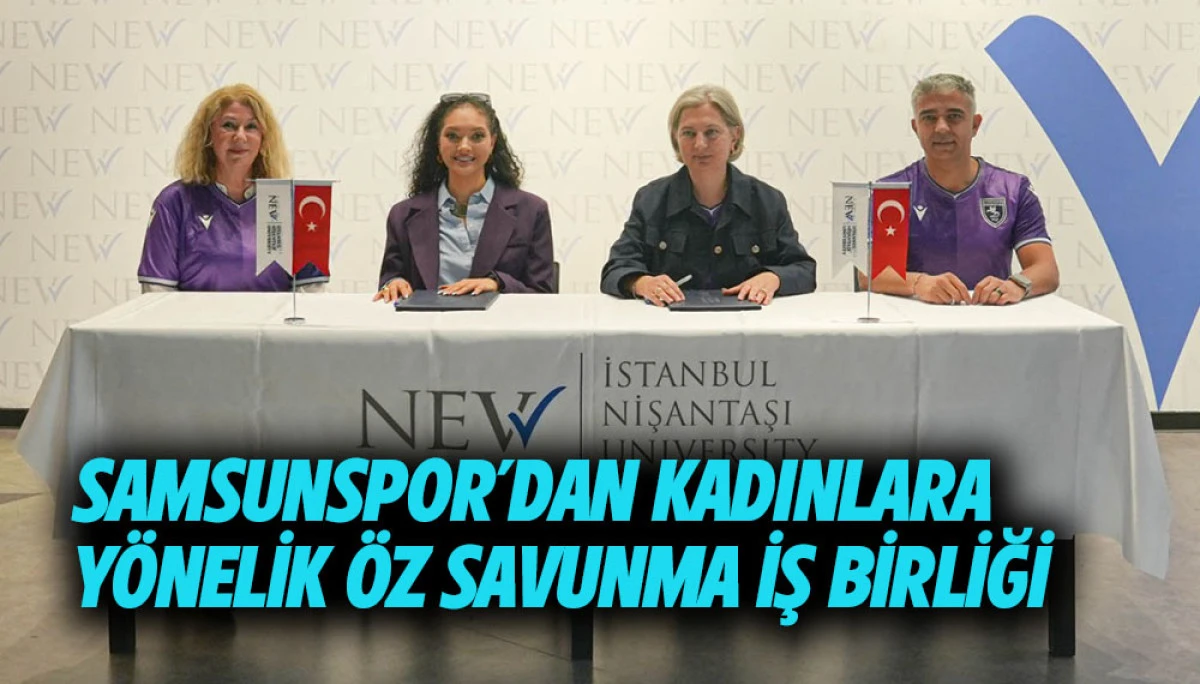SAMSUNSPOR&rsquo;DAN KADINLARA Y&Ouml;NELİK &Ouml;Z SAVUNMA İŞ BİRLİĞİ