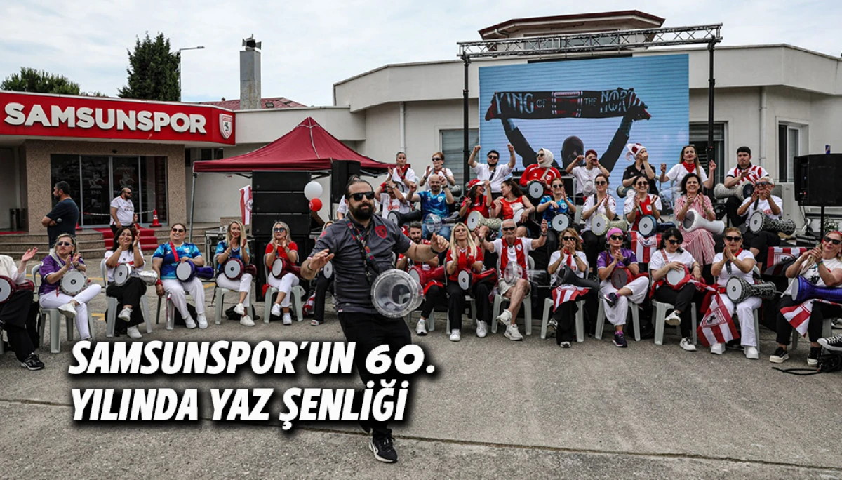Samsunspor&rsquo;un 60. Yılında Yaz Şenliği