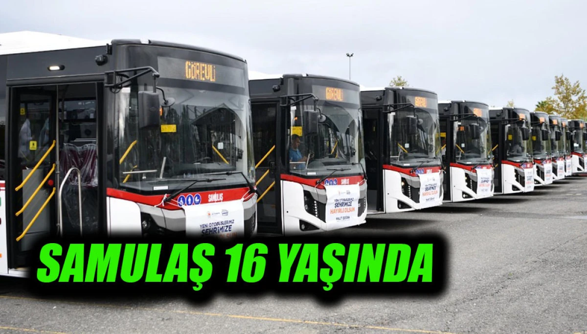 SAMULAŞ 16 YAŞINDA