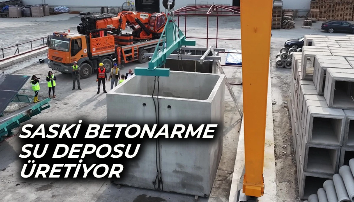 SASKİ Betonarme Su Deposu Üretiyor 