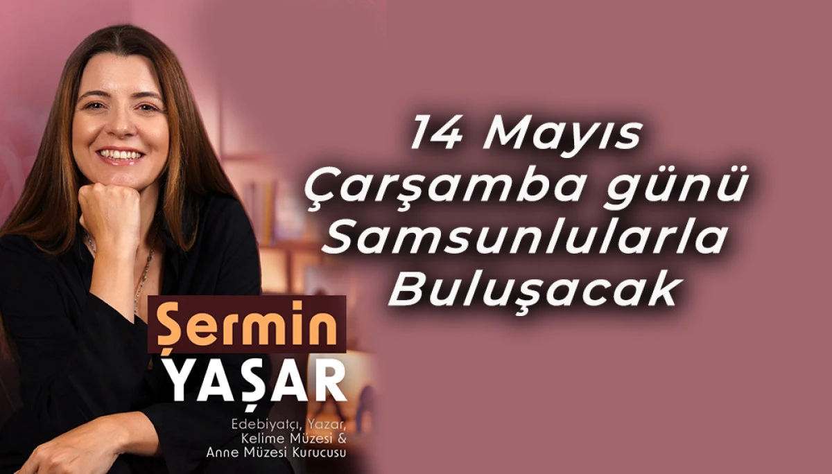 Şermin Yaşar Söyleşi Programıyla Samsun’da 