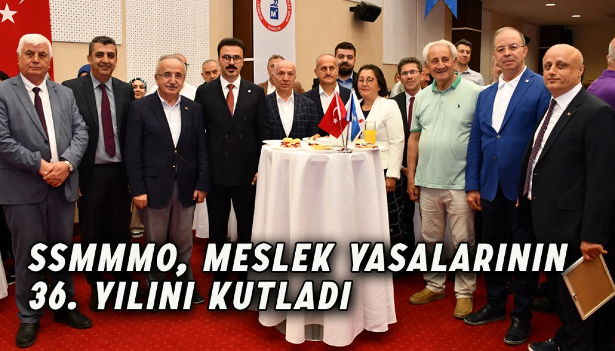 SSMMMO, Meslek Yasalarının 36. Yılını Kutladı 
