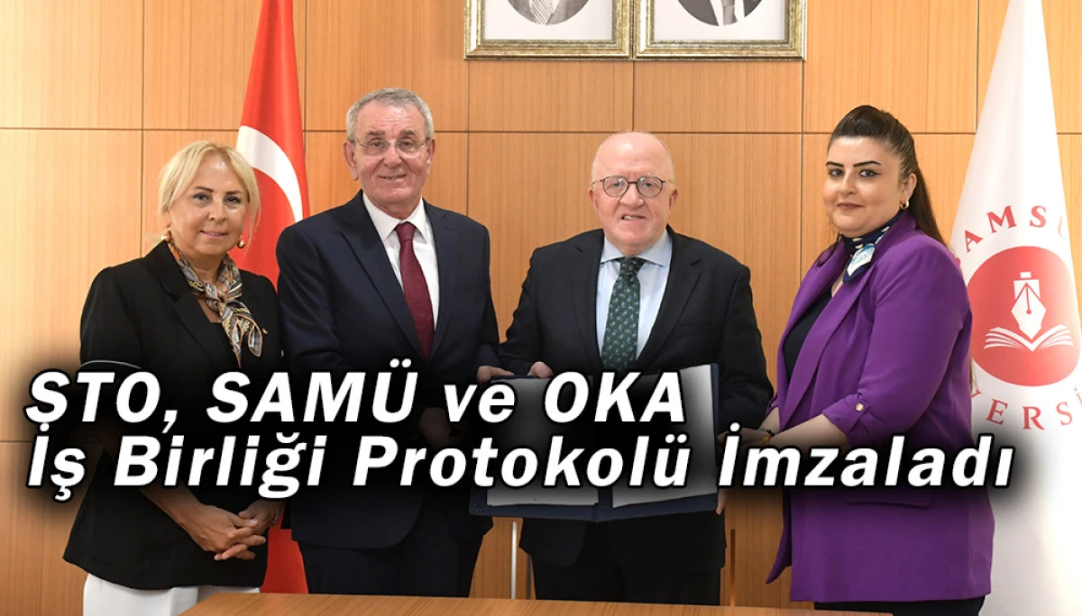 STO, SAMÜ ve OKA İş Birliği Protokolü İmzaladı