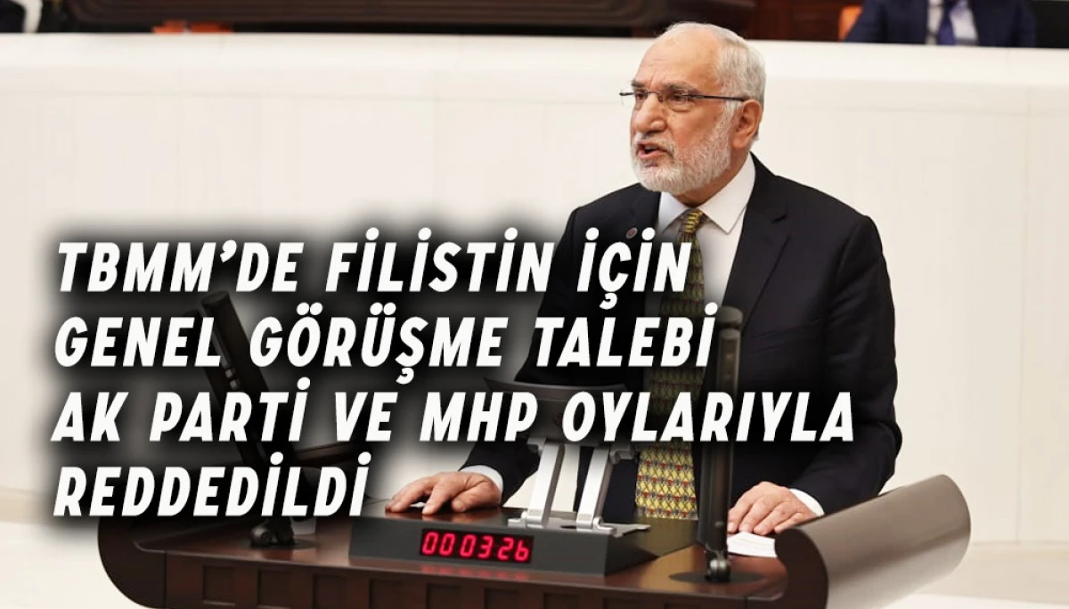 TBMM’de Filistin için Genel Görüşme talebi AK Parti ve MHP oylarıyla reddedildi