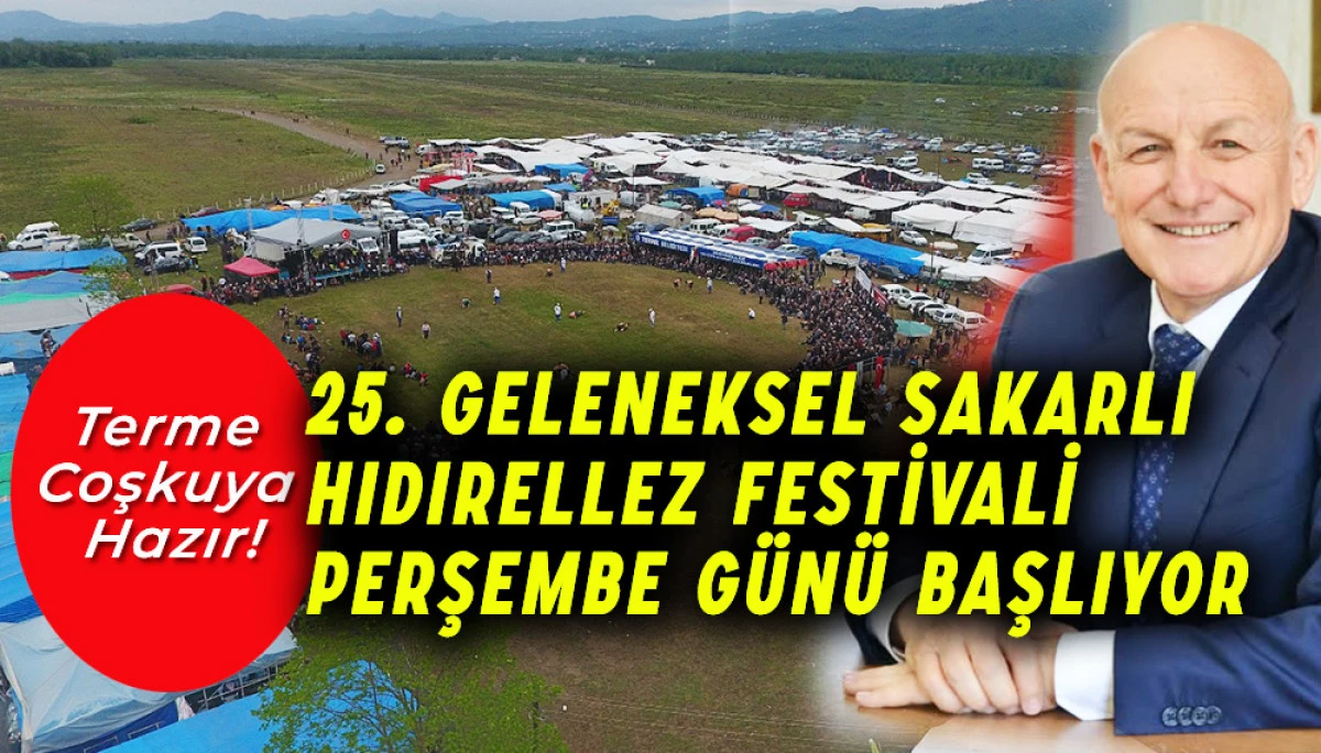 Terme 25. Geleneksel Sakarlı Hıdırellez Festivali Perşembe Günü Başlıyor
