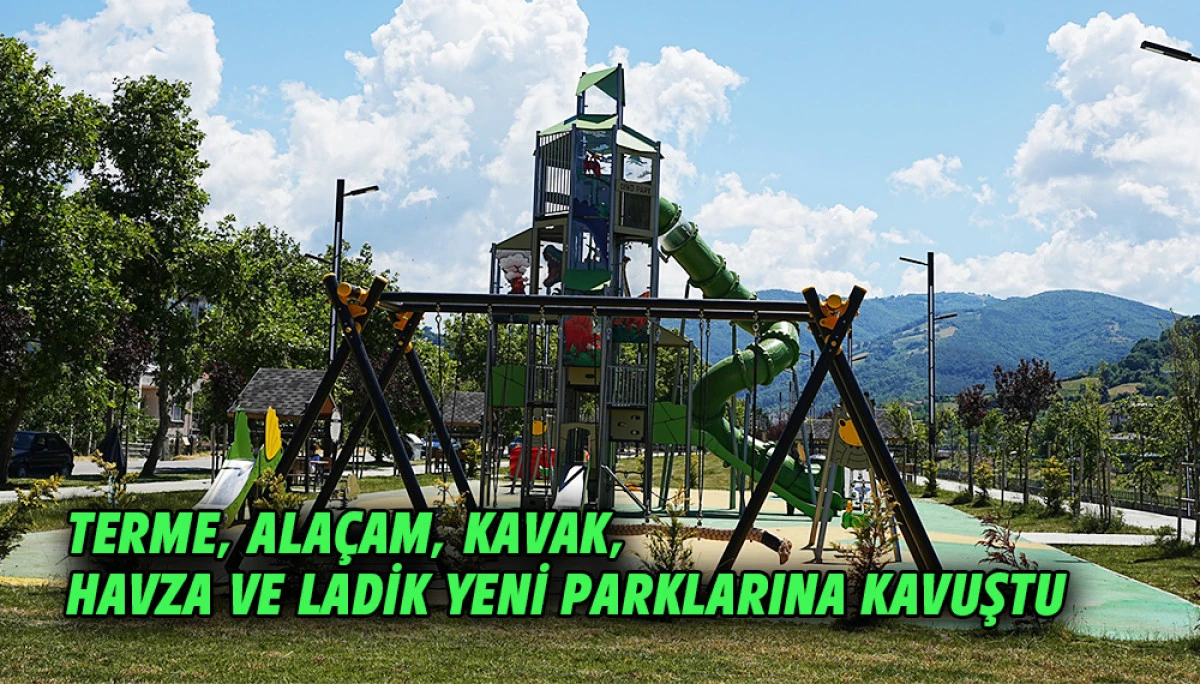 Terme, Ala&ccedil;am, Kavak, Havza ve Ladik&rsquo;te 