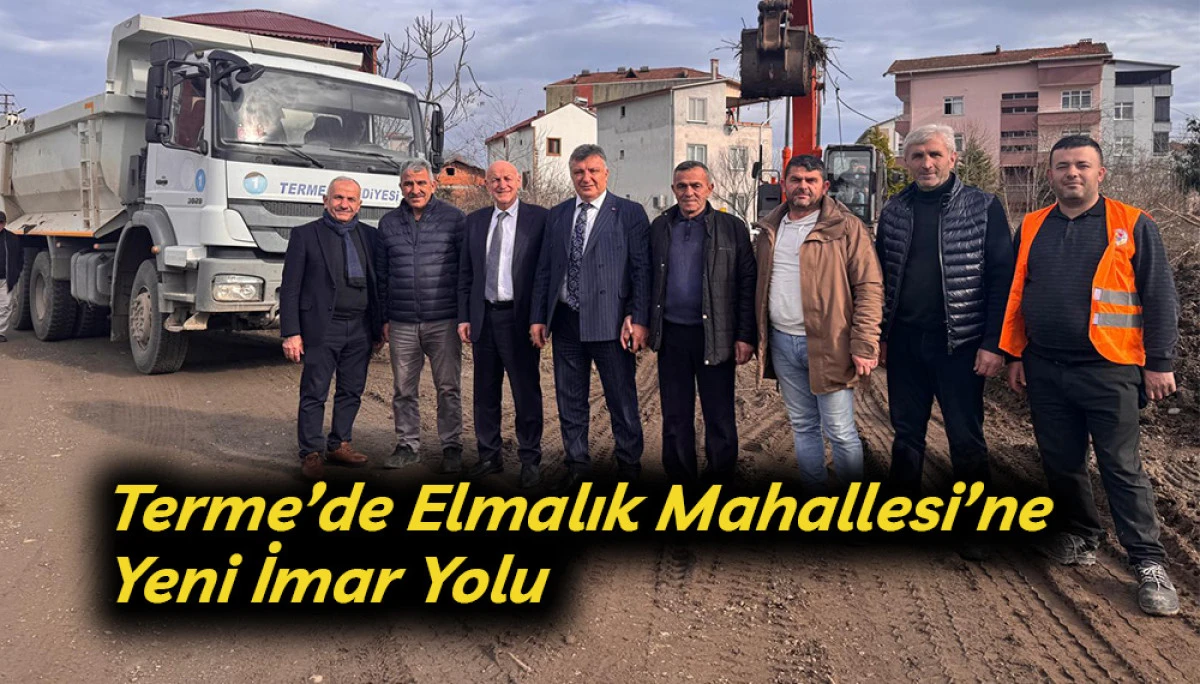 Terme&rsquo;de Elmalık Mahallesi&rsquo;ne  Yeni İmar Yolu