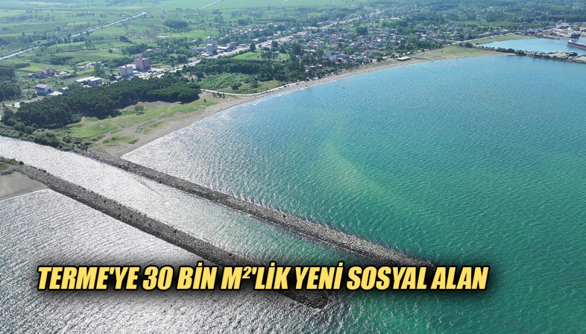 Terme'ye 30 Bin M²'Lik Yeni Sosyal Alan 