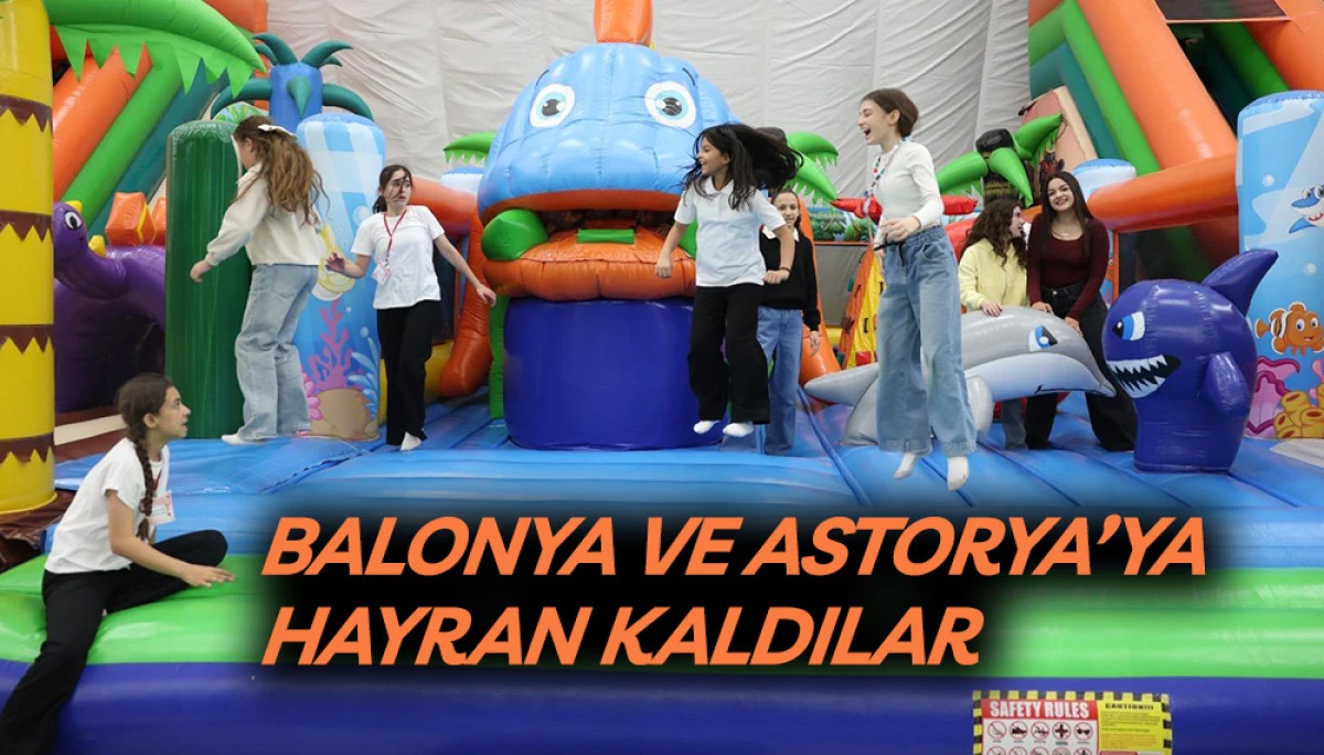 T&uuml;rk D&uuml;nyası &Ccedil;ocukları Balonya Ve Astorya&rsquo;ya Hayran Kaldılar