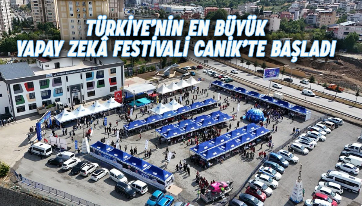 Türkiye’nin En Büyük Yapay Zekâ Festivali Canik’te Başladı 