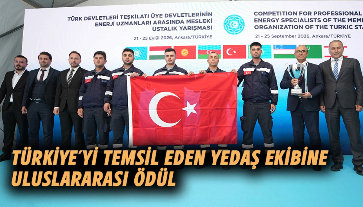 T&uuml;rkiye&rsquo;yi Temsil Eden YEDAŞ Ekibine Uluslararası &Ouml;d&uuml;l