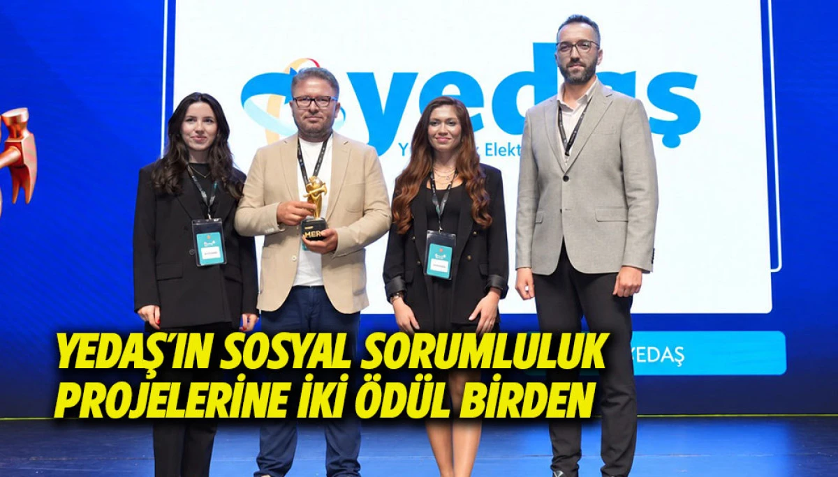 YEDAŞ&rsquo;IN SOSYAL SORUMLULUK PROJELERİNE İKİ &Ouml;D&Uuml;L BİRDEN