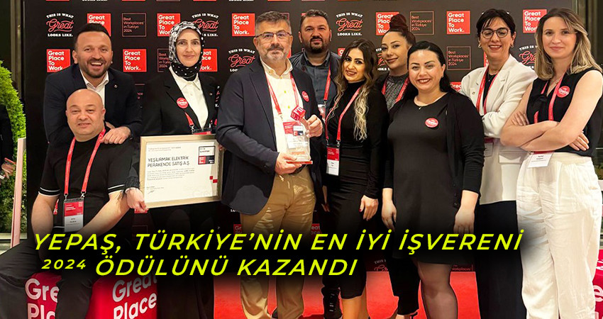 YEPAŞ, YEPAŞ, Türkiye’nin En İyi İşvereni 2024 Ödülünü Kazandı Ödülünü Kazandı