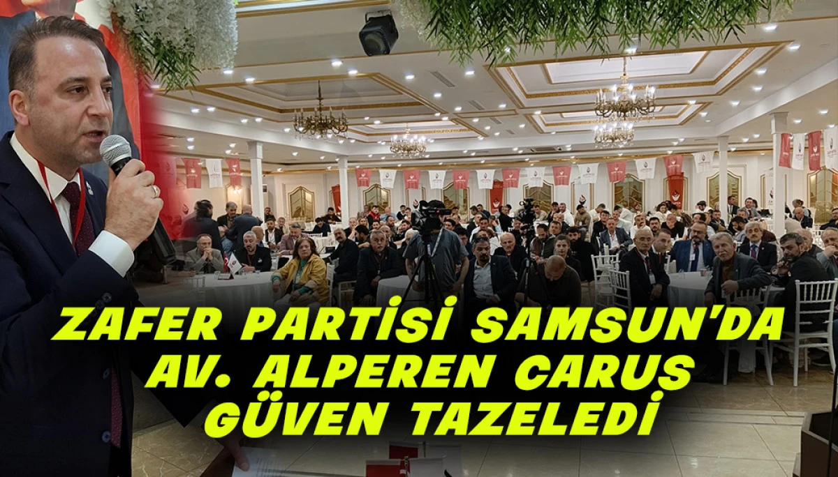 Zafer Partisi Samsun&rsquo;da Av. Alperen Carus G&uuml;ven Tazeledi