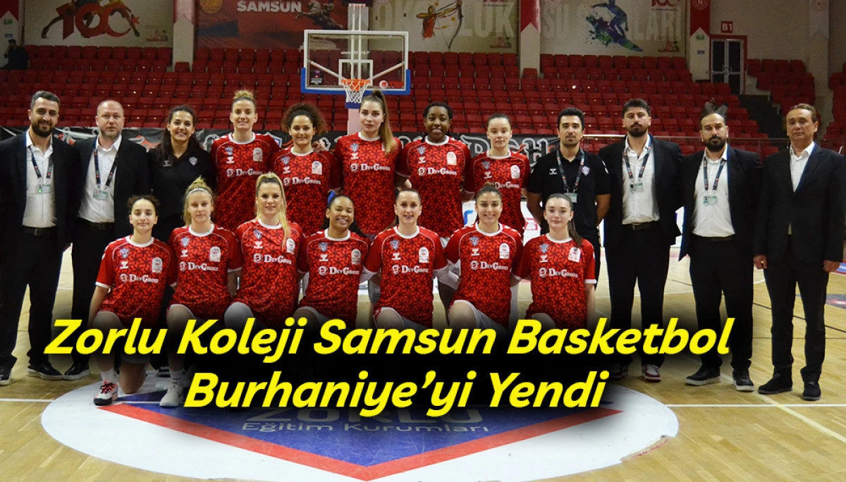 Zorlu Koleji Samsun Basketbol,  Burhaniye&rsquo;yi Yendi