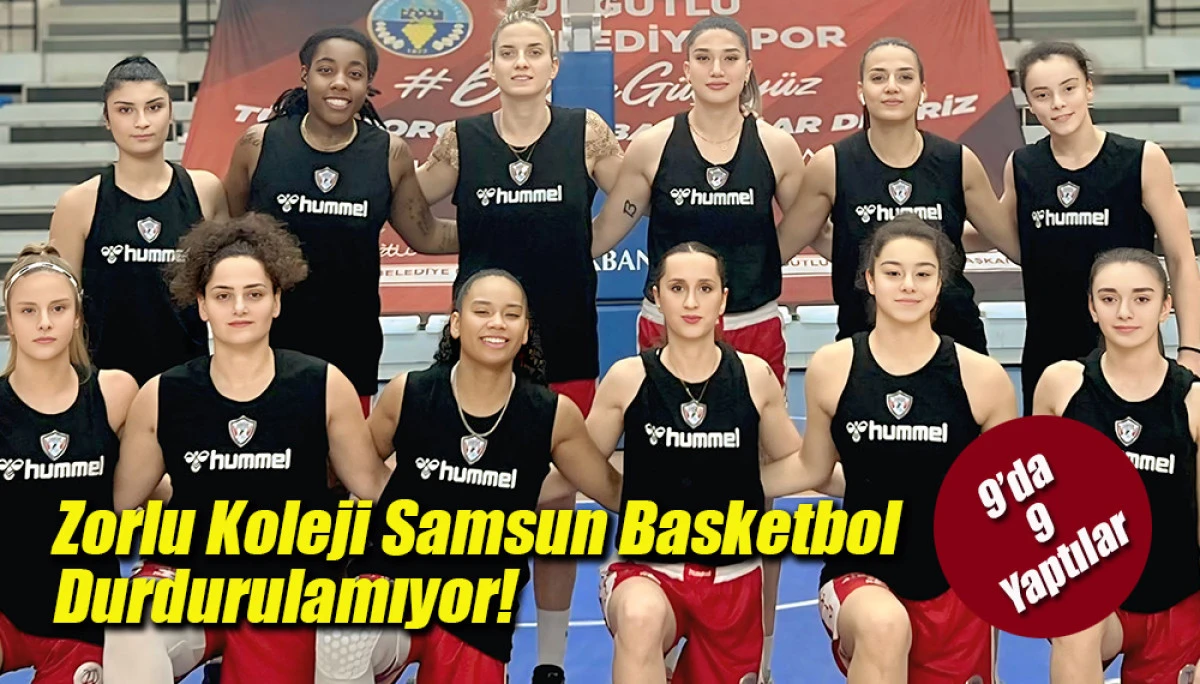 Zorlu Koleji Samsun Basketbol Durdurulamıyor!