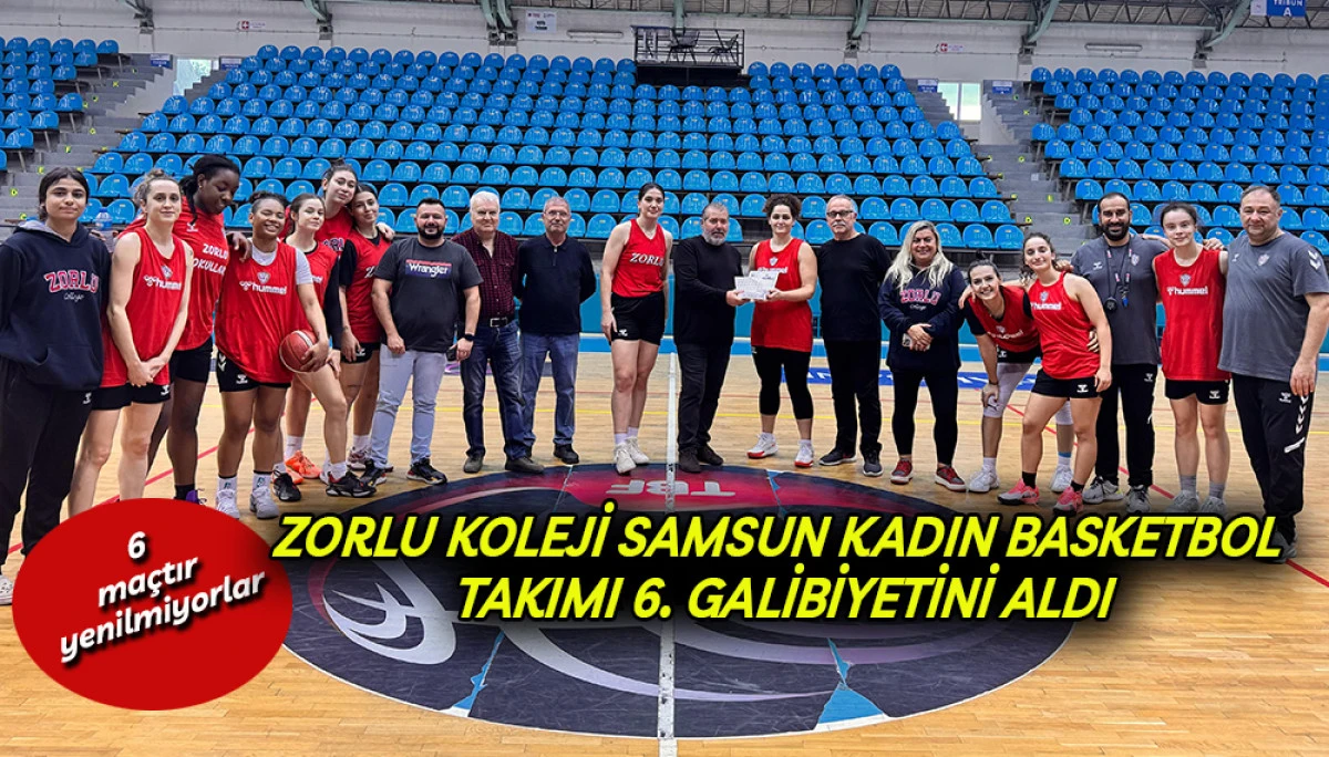 Zorlu Koleji Samsun Kadın Basketbol 6. Galibiyetini aldı